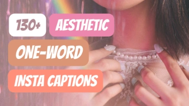 Aesthetic One Word Instagram Captions